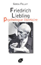 Friedrich Liebling, psychologue libertaire