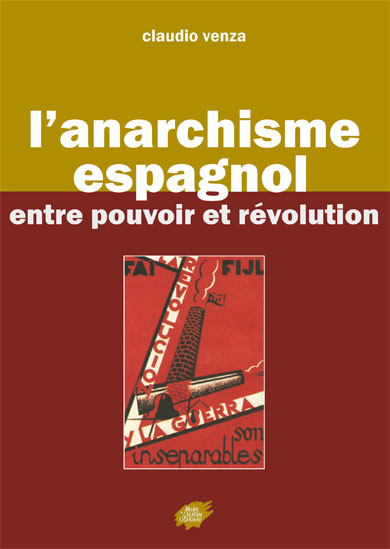 L'anarchisme espagnol entre pouvoir et révolution