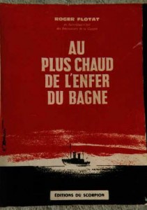 Au plus chaud de l\'enfer du bagne