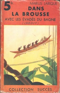 Dans la brousse avec les évadés du bagne