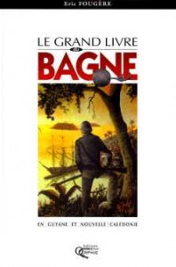 Le grand livre du bagne